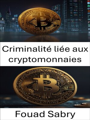 cover image of Criminalité liée aux cryptomonnaies